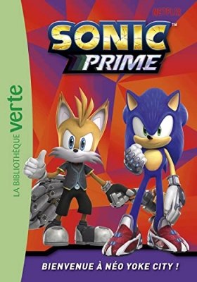 Sonic Prime Tome 1 - Bienvenue &Agrave; N&eacute;o Yoke City !