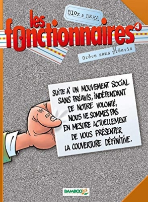 Les Fonctionnaires - tome 4 - Gr&egrave;ve sans pr&eacute;avis