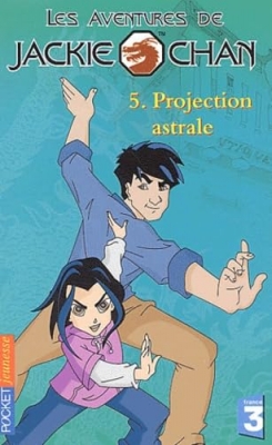 Les Aventures De Jackie Chan - Tome 5 - Projection Astrale