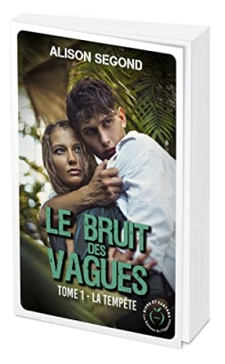 Le bruit des vagues, tome 1 : La temp&ecirc;te
