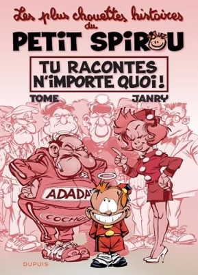 Le Petit Spirou - Chouettes histoires - Tome 1 - Tu racontes n'importe quoi !