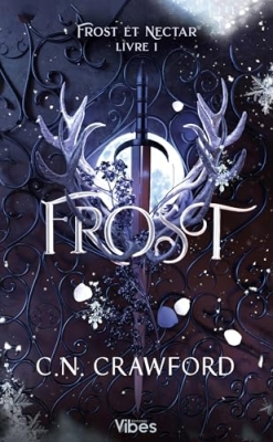 Frost et Nectar, tome 1 : Frost (romantasy)