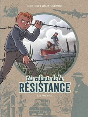Les Enfants de la R&eacute;sistance - Tome 5 - Le Pays divis&eacute;