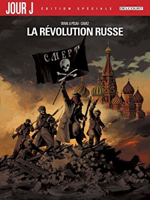 Jour J - HS - la R&eacute;volution russe - &Eacute;dition Sp&eacute;ciale