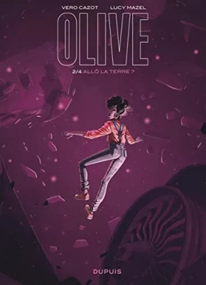 Olive - Tome 2 - All&ocirc; la Terre ?