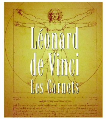L&eacute;onard de Vinci - Les carnets