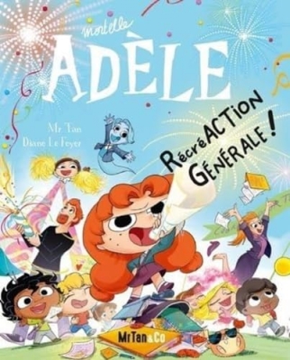 Mortelle Ad&egrave;le - Tome 21 - R&eacute;cr&eacute;Action G&eacute;n&eacute;rale !