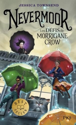 Nevermoor, tome 1 : Les d&eacute;fis de Morrigane Crow
