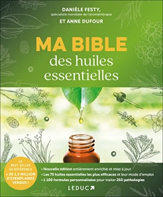 Ma bible des huiles essentielles - Sp&eacute;ciale 15 ans