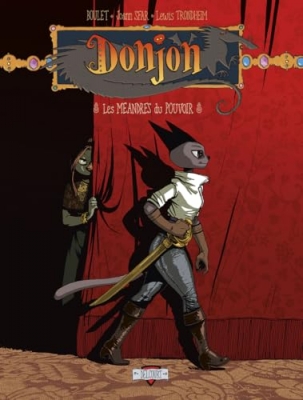 Donjon Z&eacute;nith - Tome 11 - Les M&eacute;andres Du Pouvoir (EO +cahier graphique)
