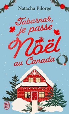 Tabarnak, je passe No&euml;l au Canada !