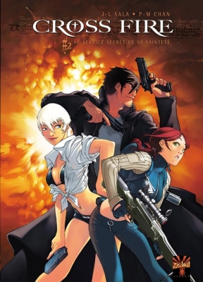 Cross Fire -Tome 2 - Au Service Secret De Sa Saintet&eacute;