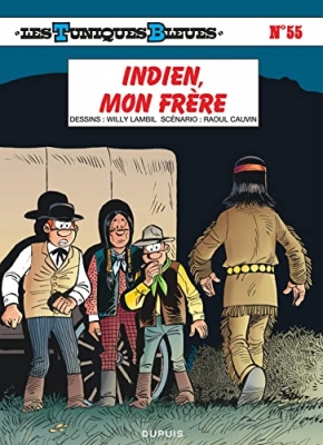 Les Tuniques Bleues - Tome 55 - Indien, mon fr&egrave;re
