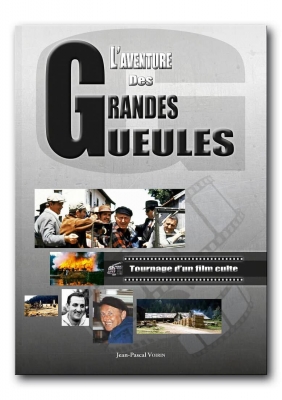 L'aventure des Grandes gueules - Tournage d'un film culte