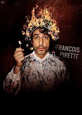 Fran&ccedil;ois Pirette - C'&eacute;tait trop 30 ans ! (Sous Blister)