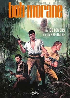 Bob Morane Tome 1 - Les 100 D&eacute;mons De L'ombre Jaune