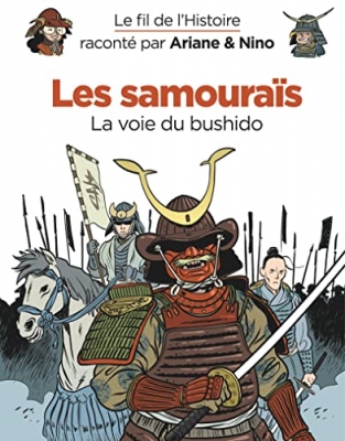 Le Fil De L'histoire Racont&eacute; Par Ariane & Nino - Tome 12 - Les Samoura&iuml;s - La Voie Du Bushido (Mini Format)