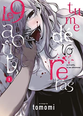 Le 9 ao&ucirc;t, tu me d&eacute;voreras - Tome 1