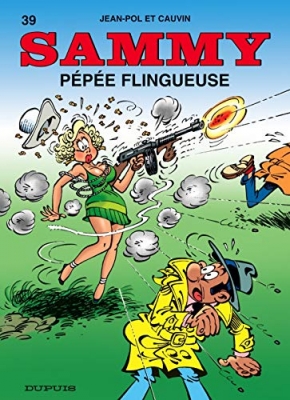 Sammy - Tome 39 - P&eacute;p&eacute;e flingueuse