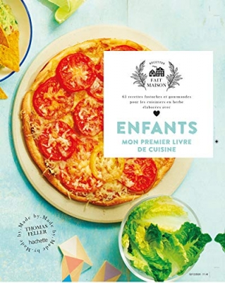 Enfants, mon premier livre de cuisine - 65 Recettes Fastoches Et Gourmandes Pour Les Cuisiniers En Herbe, &Eacute;labor&eacute;es Avec Amour