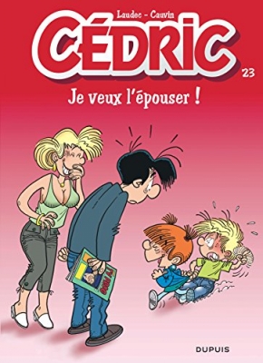 C&eacute;dric - Tome 23 - Je veux l'&eacute;pouser !