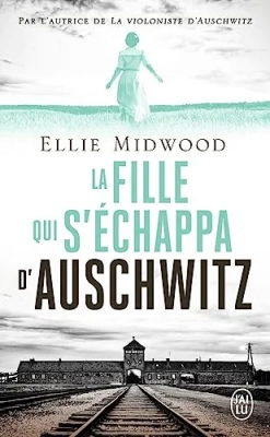 La fille qui s'&eacute;chappa d'Auschwitz