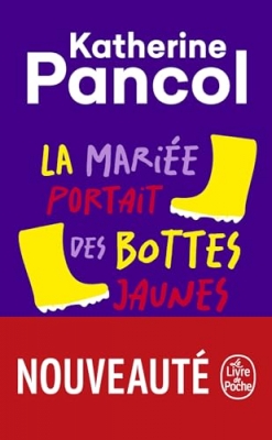 La Mari&eacute;e portait des bottes jaunes - Roman