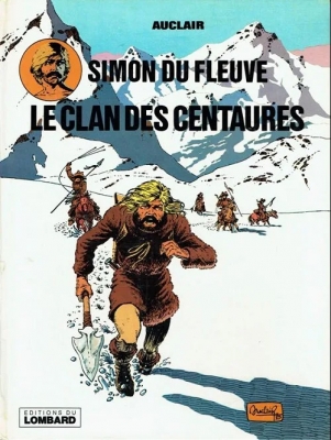 Simon du Fleuve - Tome 1 - Le clan des centaures