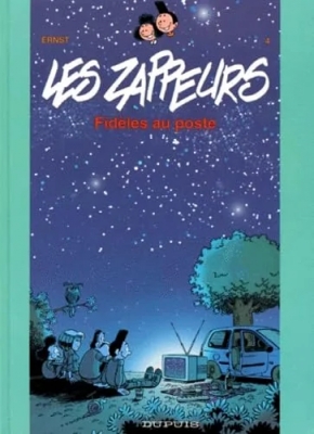 Les zappeurs - Tome 4 - Fid&egrave;les Au Poste