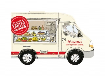 Le camion &agrave; tartes et &agrave; soupes, salades, muffins, smoothies...