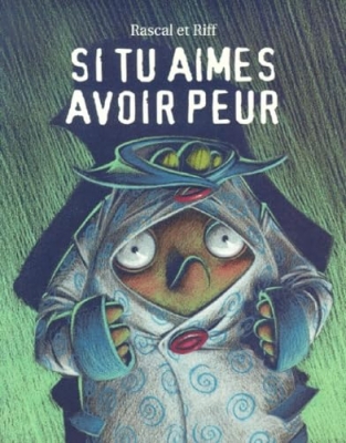 Si Tu Aimes Avoir Peur