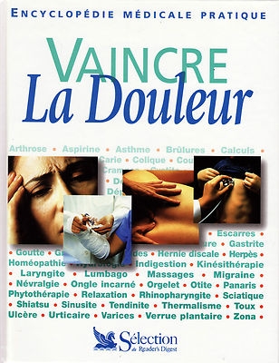 Vaincre la douleur - Encyclop&eacute;die M&eacute;dicale Pratique