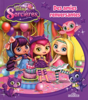 Les Mini-Sorci&egrave;res - Des Amies Renversantes