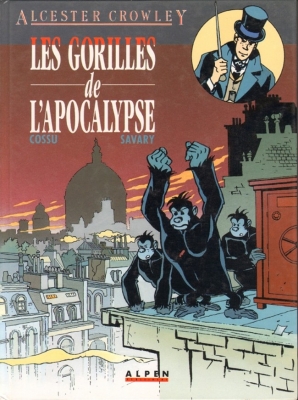 Alcester Crowley - tome 1 -Les gorilles de l apocalypse (EO)