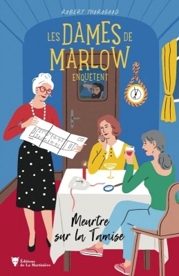 Les Dames de Marlow enqu&ecirc;tent, tome 4 : Meurtre sur la Tamise
