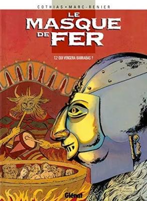 Le Masque de fer, tome 2 - Qui vengera Barrabas ?