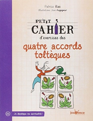 Petit Cahier D'exercices Des Quatre Accords Tolt&egrave;ques