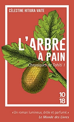 Chroniques de Tahiti, tome 1 : L'arbre &agrave; pain