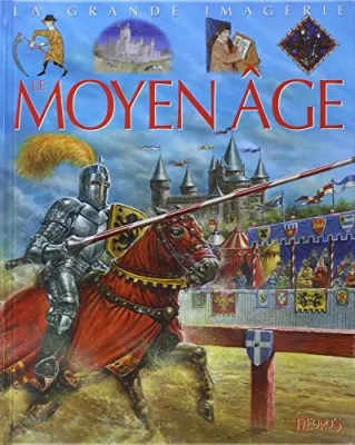 La Grande imagerie - Le Moyen &acirc;ge