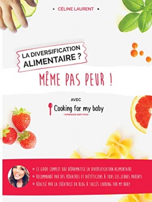 La diversification alimentaire ? M&ecirc;me pas peur !