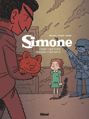 Simone - Tome 1 - Ob&eacute;ir c'est trahir, d&eacute;sob&eacute;ir c'est servir