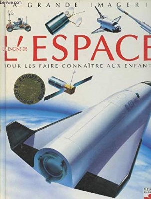 La grande imagerie - Les Engins De L'espace