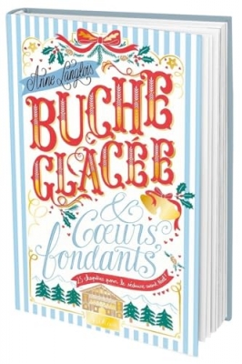 B&ucirc;che glac&eacute;e & coeurs fondants