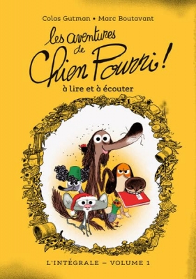 Les aventures de Chien Pourri - L'int&eacute;grale - Volume 1 - &Agrave; lire et &agrave; &eacute;couter