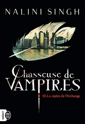 Chasseuse de vampires, tome 10 : La Vip&egrave;re de l'archange