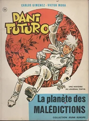 Dani Futuro - tome 3 - La Plan&egrave;te des mal&eacute;dictions