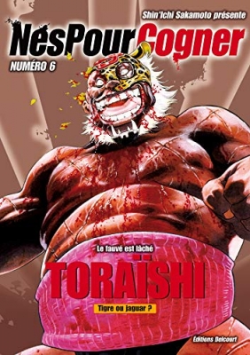 N&eacute;s pour cogner - Tome 6 - Tora&iuml;shi