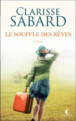 Le souffle des r&ecirc;ves - Roman