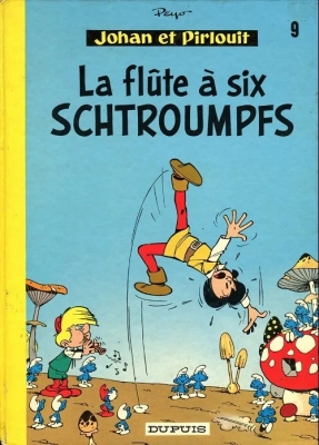 Johan et Pirlouit - Tome 9 - La fl&ucirc;te &agrave; six Schtroumpfs