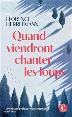 Quand viendront chanter les loups - Roman
